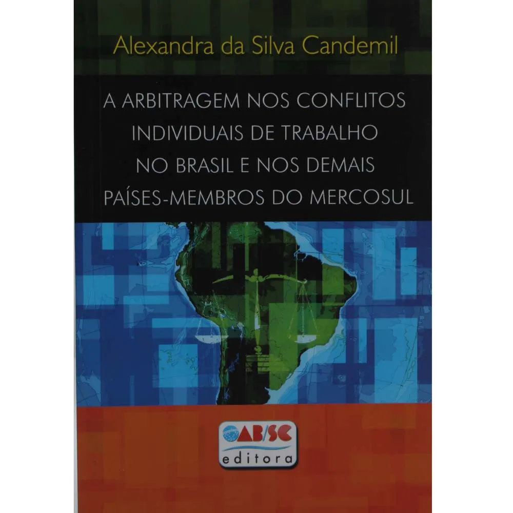 A arbitragem nos conflitos individuais de trabalho no Brasil e nos demais países-membros do Mercosul
