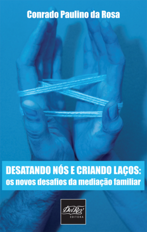 Desatando nós e criando laços: os novos desafios da mediação familiar