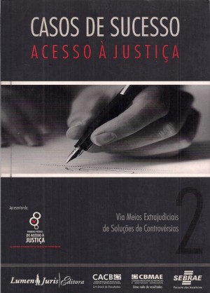 Casos de sucesso: via meios extrajudiciais de soluções de controvérsias