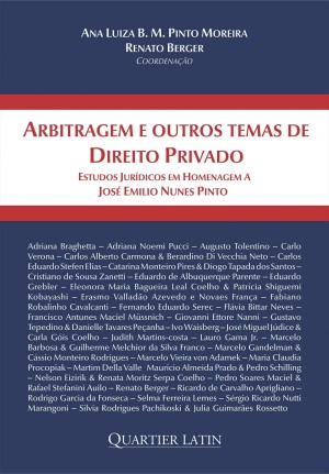 Arbitragem e outros temas de direito privado: estudos jurídicos em homenagem a José Emilio Nunes Pinto